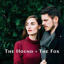 The Hound + The Fox